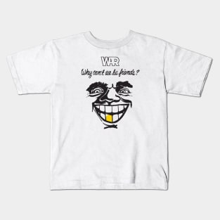 War - Why Can't We Be Friends Kids T-Shirt